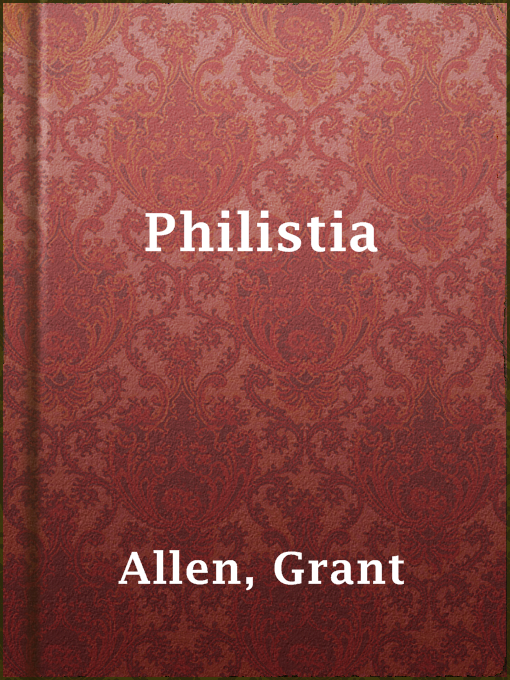Title details for Philistia by Grant Allen - Available
